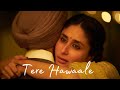 Na Hoke Bhi Kareeb Tu Hamesha Paas Tha Tere Hawaale Laal Singh Chaddha Arijit Singh Songs