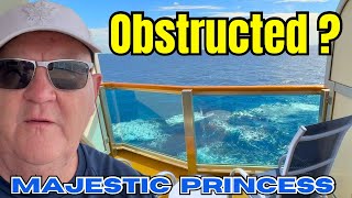 OBSTRUCTED?  MORE LIKE UPGRADED!  HONEST ROOM REVIEW - Majestic Princess - Balcony E429