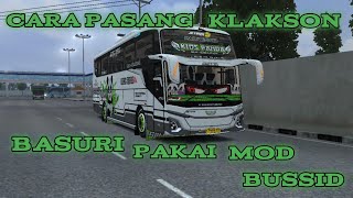 Download lagu Cara pasang klakson Basuri pakai mod BUSSID #basuri #share mp3