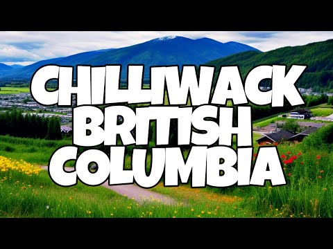 Best Things To Do in Chilliwack, British Columbia