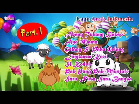 Kumpulan Lagu Anak Terpopuler Part. 1 || Abang Tukang Bakso, Ayo Mama, Gelang Si Paku Gelang DLL.