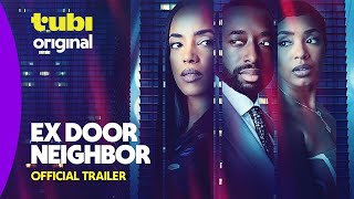 Ex Door Neighbor | Official Trailer |  Tubi Original