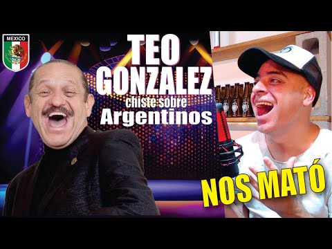 ARGENTINO REACCIONA a TEO GONZALEZ!!! (CHISTE SOBRE ARGENTINOS)