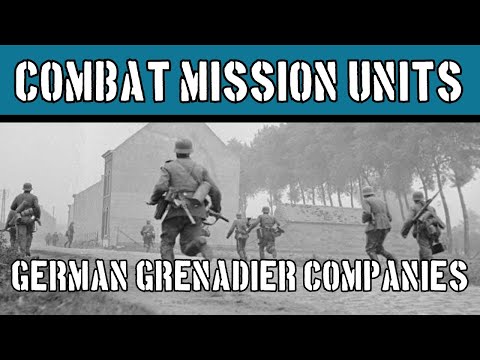 Combat Mission Unit Guide: German Grenadier Companies