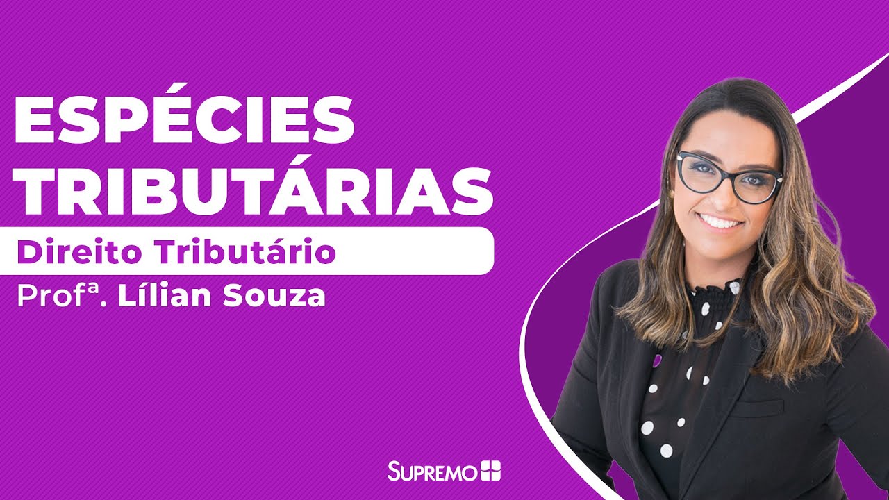 Aulão de Espécies Tributárias - Profª. Lilian Souza Parte 1