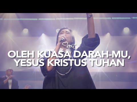 Sari Simorangkir - Oleh Kuasa Darah-Mu, Yesus Kristus Tuhan Medley (Live from GSJS Pakuwon Mall)