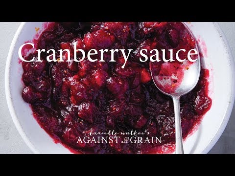 Cranberry Sauce Recipe | Danielle Walker