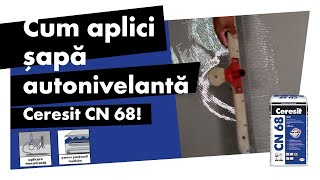 Cum aplic sapa autonivelanta Ceresit CN 68?