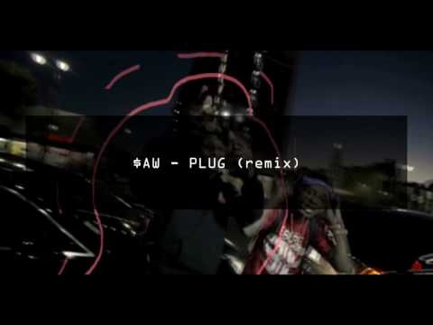 $AW - PLUG (remix)