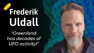 Frederik Uldall π©π° 'Mysterious drones above Denmark are still unexplained!' - European UAP Talk #11