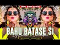 BAHU BATASE SI DJ EDM TRANCE 2026 INSTAGRAM VIRAL DJ AKASH MAURANIPUR