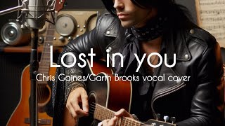 Lost In You (Chris Gaines / Garth Brooks Vocal Cover)