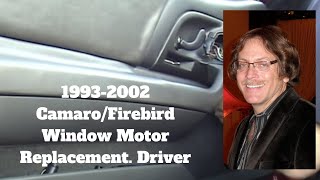 93-02 Camaro & Firebird Window Motor Replacement & Repair Driver