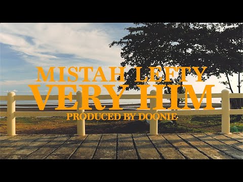 VERY HIM - MISTAH LEFTY