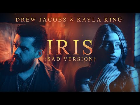 Iris (Sad Version) - @googoodolls cover by Drew Jacobs & @kaylakingmusic
