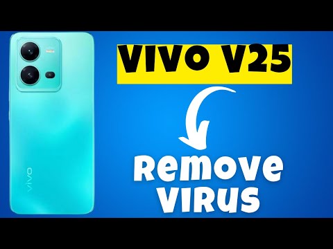 How to Remove Virus from Vivo V25 || Vivo V25 Delete Virus