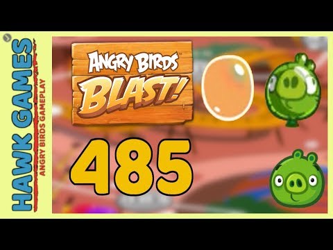 Angry Birds Blast Level 485 - 3 Stars Walkthrough, No Boosters