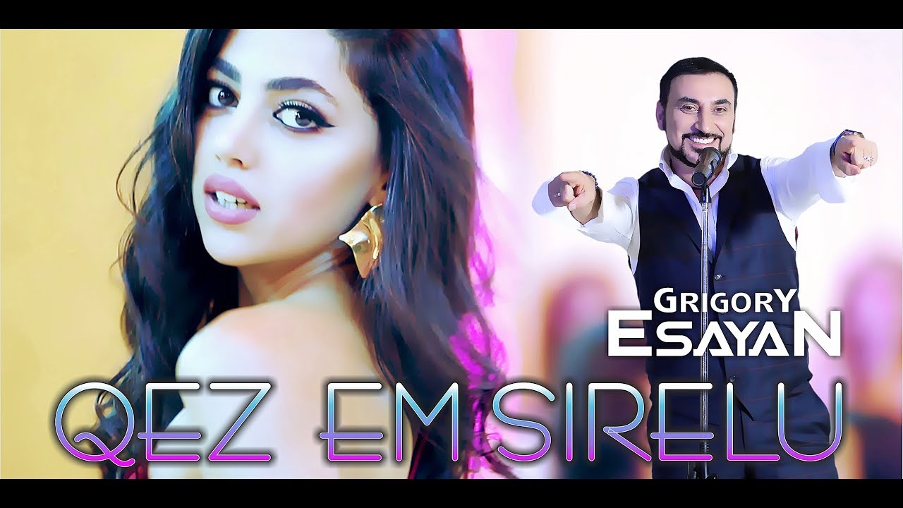Grigory Esayan — Qez em sirelu
