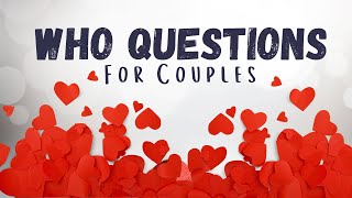❤ Who Questions for Couples / Couples Quiz Game 