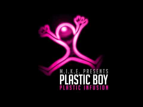 M.I.K.E. Presents Plastic Boy - Plastic Infusion (Full Album)