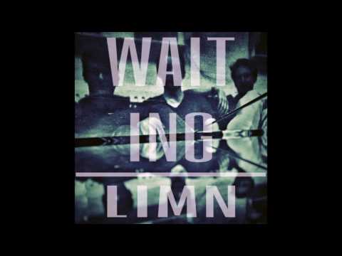 Waiting -  Limn