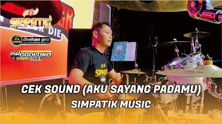 Download lagu CEK SOUND (AKU SAYANG PADAMU) - SIMPATIK MUSIK ft DHEHAN PRO mp3