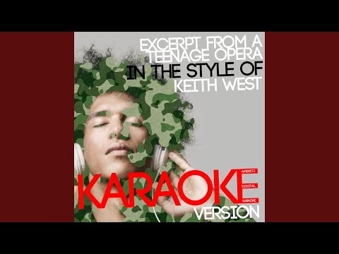 Excerpt from a Teenage Opera (In the Style of Keith West) (Karaoke Version)