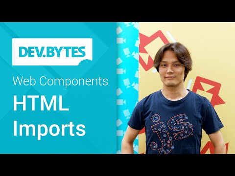 DevBytes: Web Components - HTML Imports