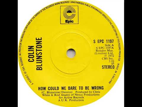 UK New Entry 1973 (35) Colin Blunstone - How Could We Dare To Be Wrong