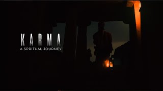 KARMA a spiritual journey |  Cinematic film |