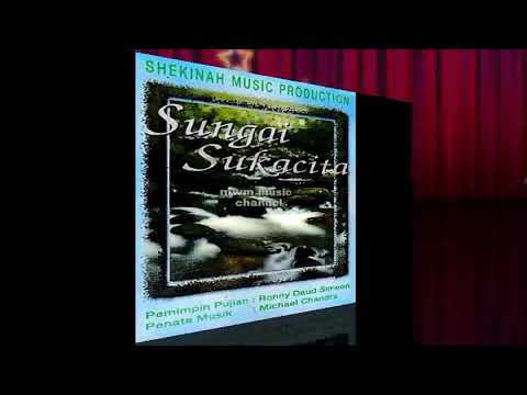 SHEKINAH MUSIC - SUNGAI SUKACITA   ( WORSHIP LEADER : RONNY DAUD SIMEON ) || clear audio CD Rip