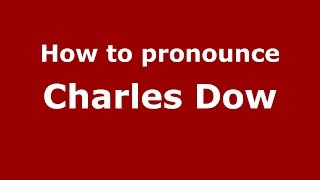 How to pronounce Charles Dow