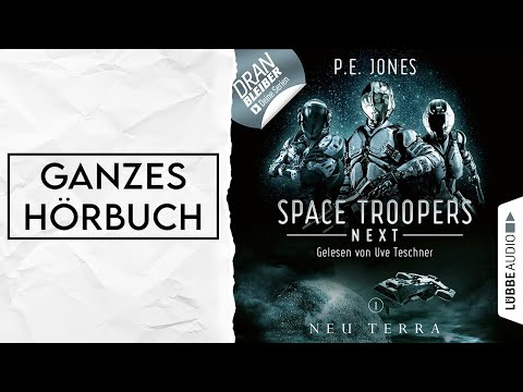 GANZES HÖRBUCH Space Troopers NEXT Neu Terra von P. E. Jones | Lübbe Audio | Gelesen v. Uve Teschner