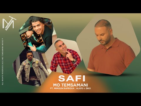 MO TEMSAMANI FT. MIMOUN RAFROUA, ALI 072 & ZIKO - SAFI (PROD.Fattah Amraoui)[Exclusive Music Video]