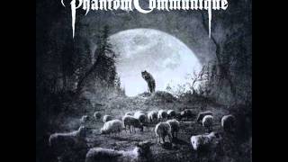 Phantom Communique - Good Luck With That