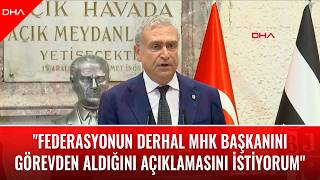 Hakan Daltaban: Federasyonun derhal MHK başkanını görevden aldığını aç