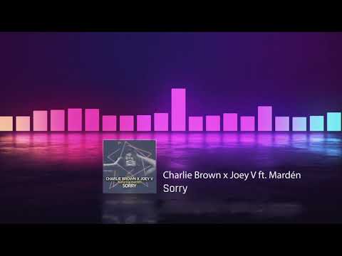 Charlie Brown x Joey V ft. Mardén - Sorry (Radio Edit)