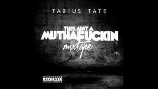 Tabius Tate Against the world