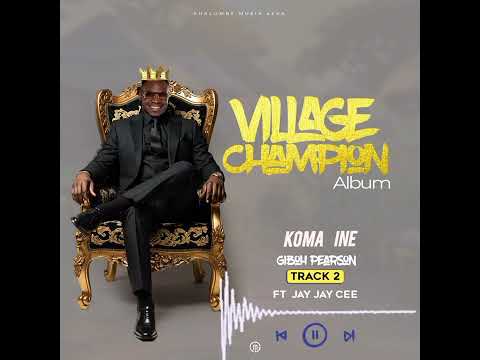 Giboh Pearson ft Jay Jay Cee Mw - Koma Ine (Official Audio From Village Champion Album)