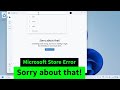 Sorry About That Error In Microsoft Store Search Not Working In Microsoft Store Quick FIX