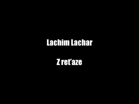 LACHIM LACHAR-z reťaze