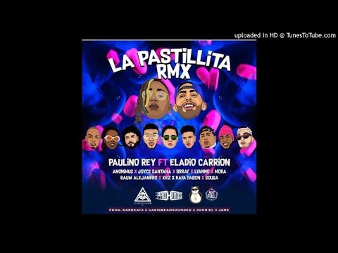 La Pastillita Remix - Paulino Rey x Eladio Carrion Anonimus Brray Lyanno Mora Rauw Alejandro Mas