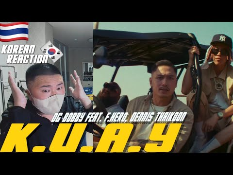 🇹🇭🇰🇷🔥Korean Hiphop Junkie react to OG BOBBY - K.U.A.Y Feat. F.HERO, Dennis Thaikoon (TH/ENG SUB)