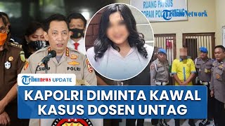 Keluarga Dosen Muda Untag Minta Kapolri Kawal Kasus: Kalau Polisi Mau Jujur Pasti Terungkap