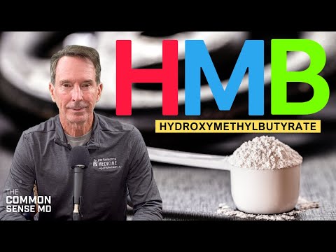 HMB (Hydroxymethylbutyrate) | The Common Sense MD | Dr. Tom Rogers