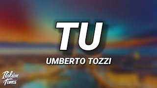 Umberto Tozzi - Tu (Testo)