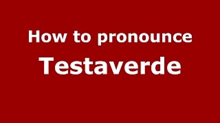 How to pronounce Testaverde