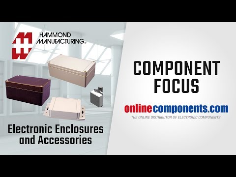 Component Focus: Hammond Manufacturing Electronic Enclosures & Accessories