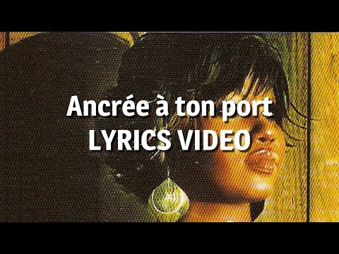 Fanny J - Ancrée à ton port (Lyrics video)