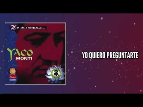 Yo quiero preguntarte - Yaco Monti / Discos Fuentes